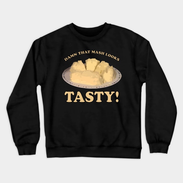 Tasty Mash Crewneck Sweatshirt by dflynndesigns